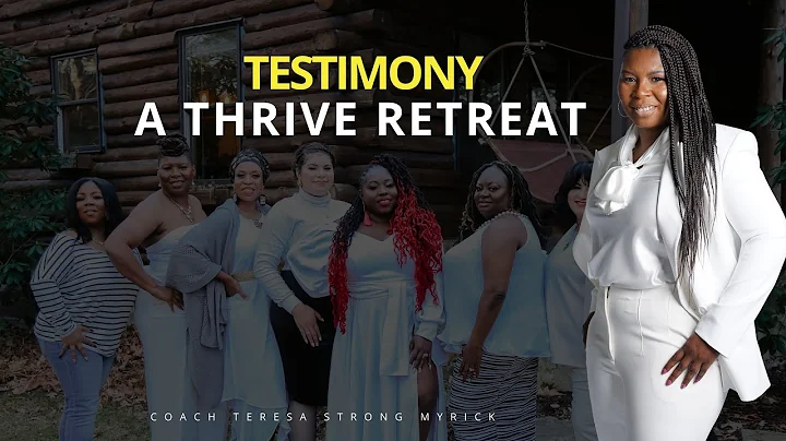 A Thrive Retreat Testimony | Teresa Strong Myrick