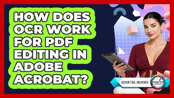 How Does OCR Work For PDF Editing In Adobe Acrobat? - Design Tool Unlocked