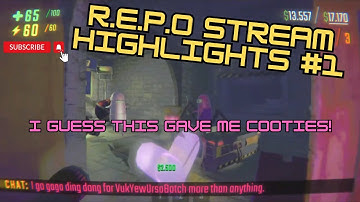 I Guess This Gave Me Cooties! R.E.P.O. Stream Highlights #1