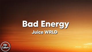 Juice WRLD - Bad Energy (Lyrics)