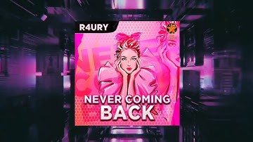 R4URY - "Never Coming Back" (Slap House, Car Music) 🔥