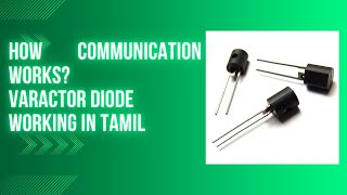 Varactor Diode - RLC Circuit | Tamil | Basics of Communication