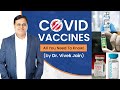 COVID Vaccines: All You Need to Know! by Dr Vivek Jain #COVIDVaccines #Covid19 #Vaccine #Coronavirus