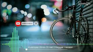 Kusimpan Rindu Di Hati (Punk Rock jalanan) || Versi Reggae - Musicku