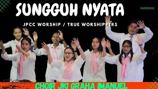 Choir Jki GIM ~ Sungguh Nyata | True Worshippers/JPCC Worship | JKI Graha Imanuel Manokwari