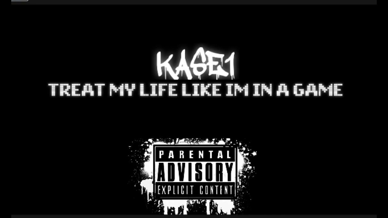 KASE1 - Treat My Life Like Im In A Game