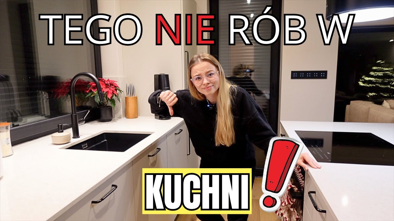TEGO NIE RÓB W KUCHNI! | Błędy w naszej kuchni | Kuchnia po czasie