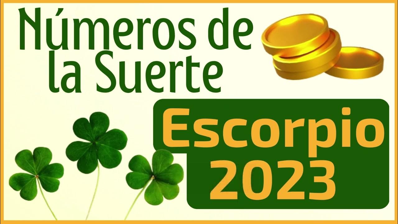 Números de la Suerte para Escorpio en el 2023 / numeros de la fortuna
