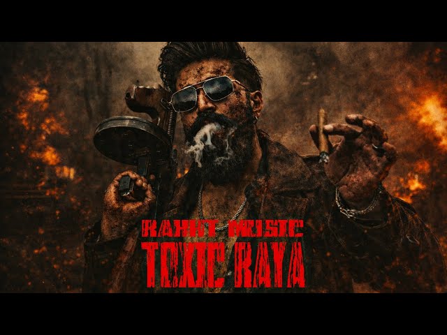 Rakht Music - TOXIC RAYA [Soundtrack DADDY IS HOME] Rocking Star Yash Bgm | Toxic Teaser Theme Music