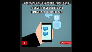 Generative AI | ChatGPT|Claude| Bard - A basic conversation and comparison of responses