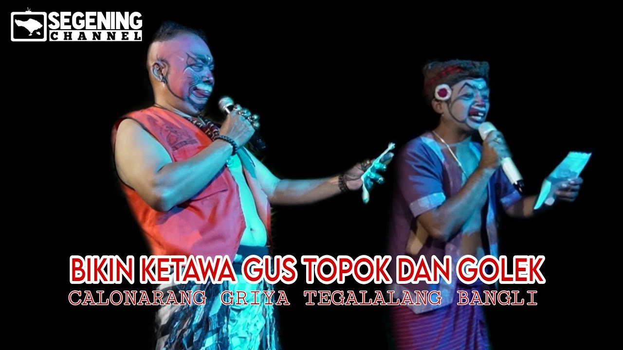 BIKIN KETAWA GUS TOPOK DAN GOLEK TERBARU CALONARANG GRIYA TEGALALANG ...