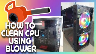 HOW TO CLEAN SYSTEM UNIT USING BRUSH & BLOWER