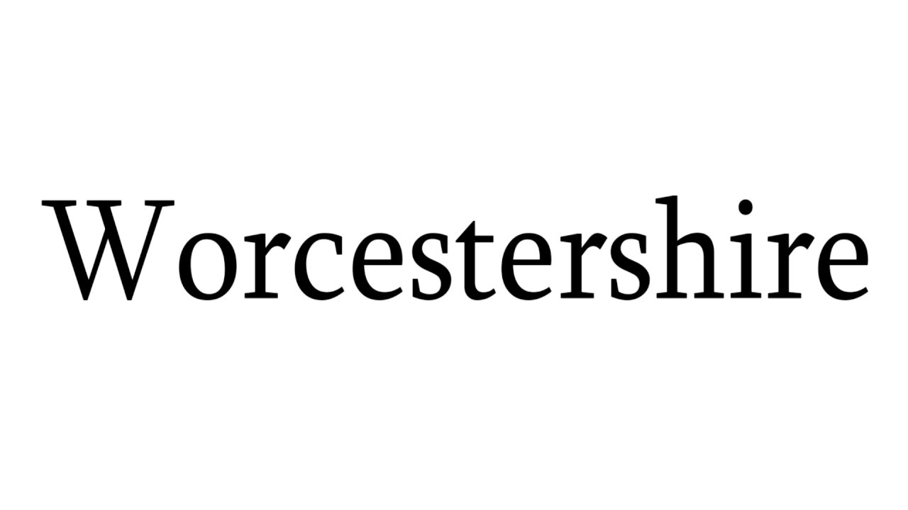 How To Pronounce Worcestershire YouTube