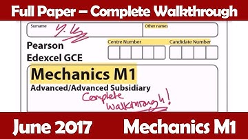 Edexcel GCE Maths | June 2017 Paper M1 | Complete Walkthrough (6677)