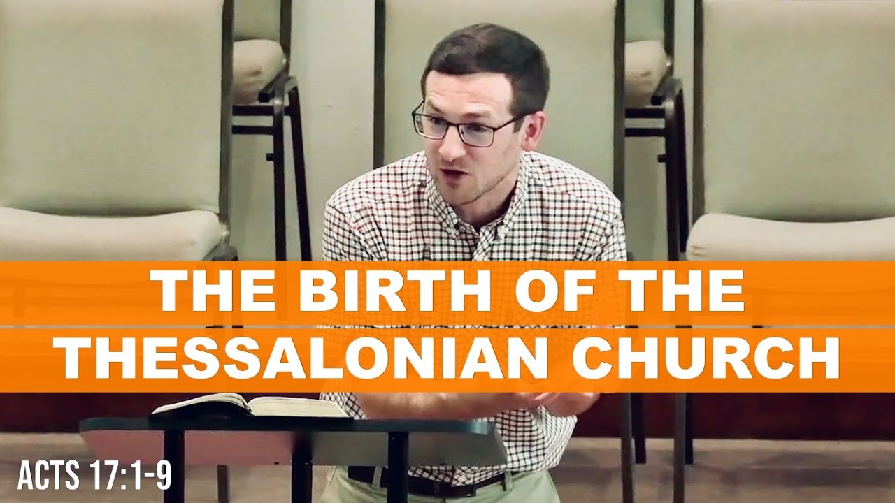 The Birth of the Thessalonian Church Acts 1719 YouTube