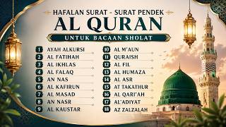 -Hafalan surat surat pendek Al Quran untuk bacaan sholat