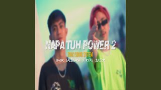 Napa Tuh Power 2