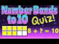 Number Bonds to 10 Quiz