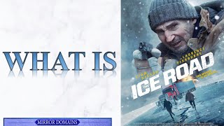 What is The Ice Road Movie - A Liam Neeson Action Movie!