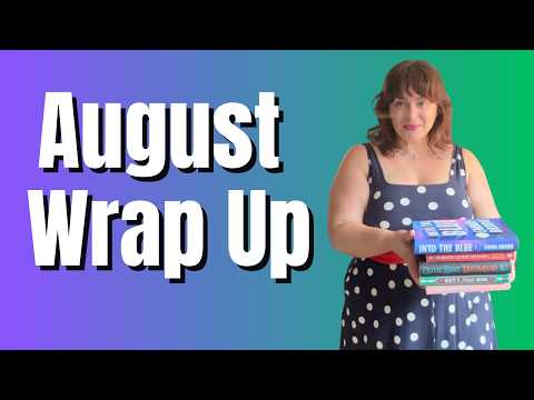 AUGUST READING WRAP UP