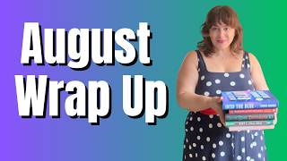 AUGUST READING WRAP UP