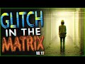 18 TRUE Glitch In The Matrix Stories That Will Show How Broken Reality Is (Vol. 117)