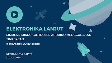 SIMULASI MIKROKONTROLER ARDUINO MENGGUNAKAN TINKERCAD - Input Analog, Output Digital