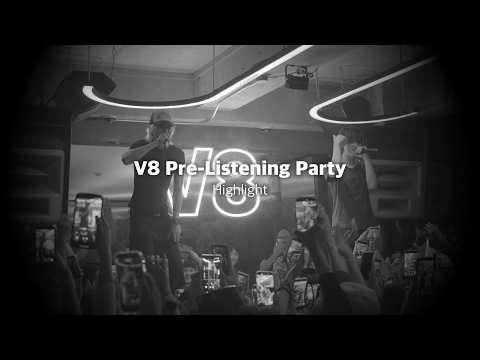 V8 Pre-Listening Party Highlight