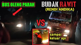 Truk Budak Rawit (Rendi andika) VS Bus Oleng Parah - Versi DJ TIBAN BAHANA PUI REMIX VIRAL