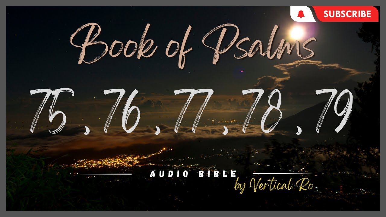 PSALM 75 , PSALM 76 , PSALM 77 , PSALM 78 , PSALM 79 | Audio Bible ...