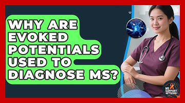 Why Are Evoked Potentials Used To Diagnose MS? - MS Support Network