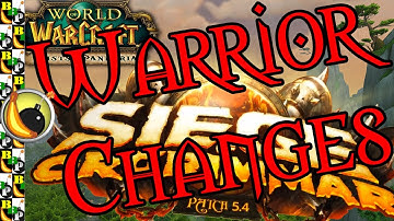 Patch 5.4 Seige of Orgrimmar - Warrior Changes & Patch Notes