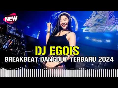 DJ BREAKBEAT DANGDUT TERBARU 2024 🎶 DJ EGOIS 🎶 BY DJ WADI