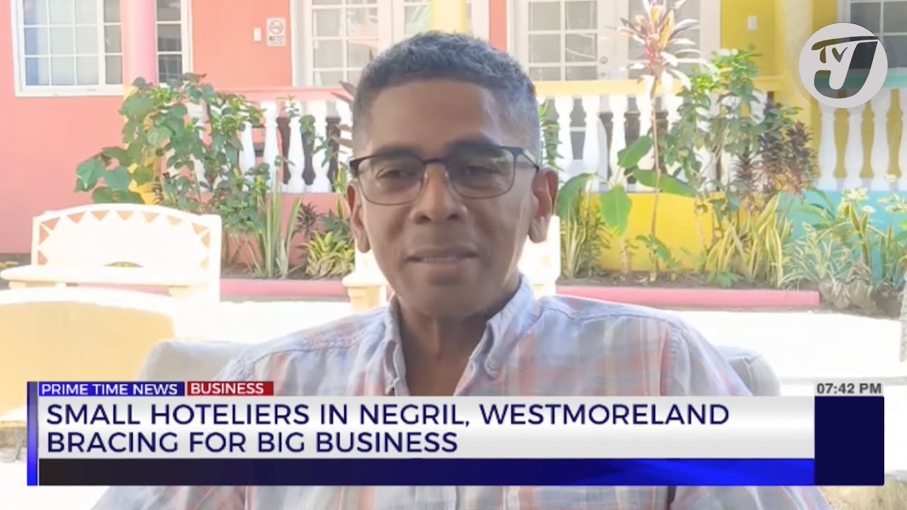 Small Hoteliers in Negril, Westmoreland Bracing for Big Business | TVJ Business Day