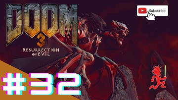 DOOM 3: BFG Edition: Resurrection Of Evil - Part 32 - ONE YEAR LATER
