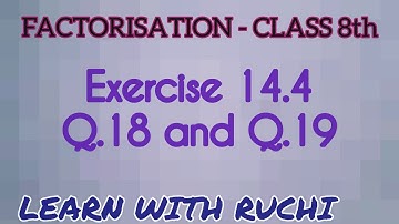 Ex:14.4-Q.18 & Q.19- Factorisation class 8th | NCERT class 8th maths chapter 14
