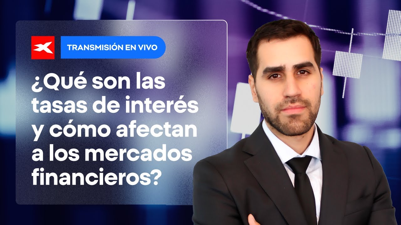 ¿Qué son las tasas de interés y cómo afectan a los mercados financieros ...