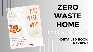 Zero Waste Home Bea Johnson Detailed Book Review In English