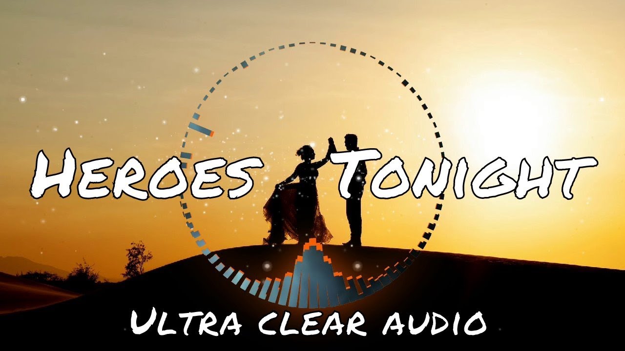 Heroes Tonight - Janji, Johnning ( ultra clear audio with BASS boosted)