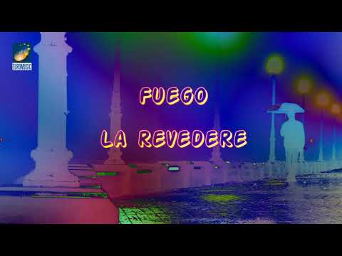 Fuego - La revedere