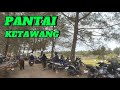 PANTAI KETAWANG JALUR PULANG FESTIVAL LAYANG LAYANG 2025