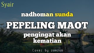 Download lagu Nadhom syair Sunda PEPELING MAOT 🥺