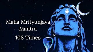 Maha Mrityunjaya Mantra  108 Times | Sounds of Isha