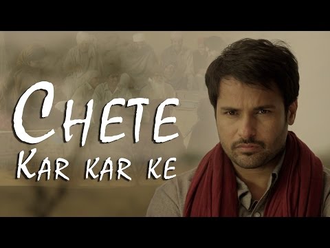 Chete Kar Kar Ke | Angrej | Amrinder Gill | Full Music Video | Releasing on 31st July