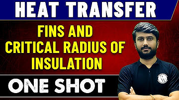 Heat Transfer | Fins & Critical Radius of Insulation in One Shot | GATE 2023