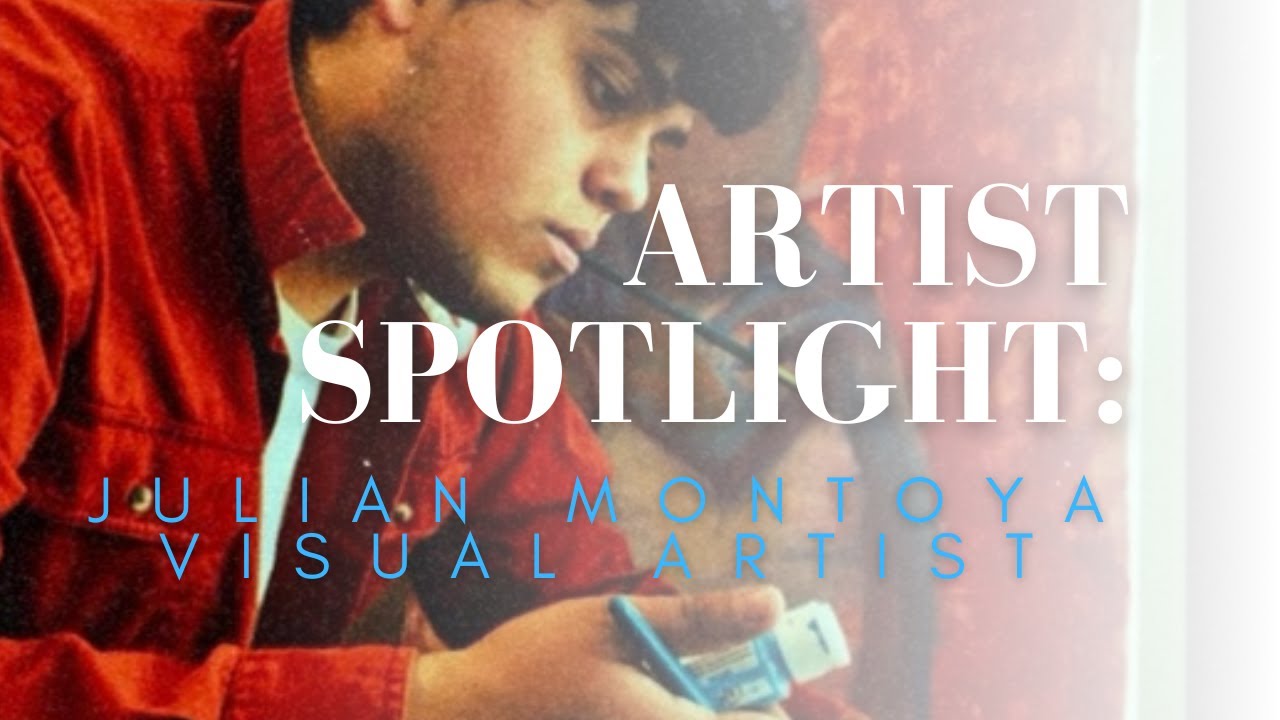 Artist Spotlight | Julian Montoya | Visual Artist