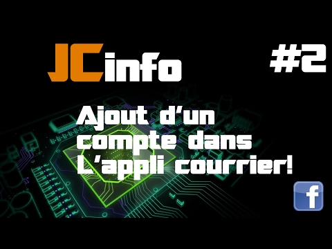 JCtutos Épisode #2 Ajout d'un compte dans l'appli Courrier