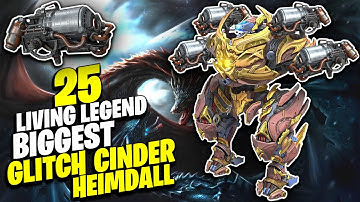 New HEIMDALL With CINDER! I Got 25 Living Legend Biggest Glitch War Robots Test Server Gameplay WR