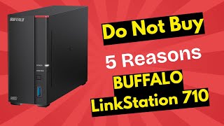 BUFFALO LinkStation 710 Review – 5 Brutal Problems Nobody Talks About