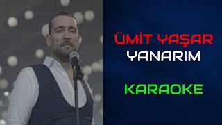 Ümit Yaşar - Yanarım (Orjinal Karaoke) Resimi